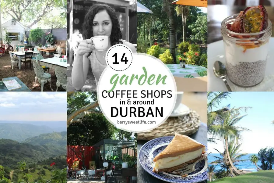 A list of the 14 Best Garden Coffee Shops In Durban, Hillcrest, Bothas Hill and Salt Rock! | berrysweetlife.com