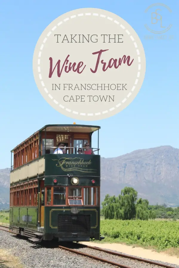 Taking The Wine Tram Tour In Cape Town - experience picturesque vineyards, breath-taking scenery, world-class cuisine, fine wines and a 300 year history! | berrysweetlife.com