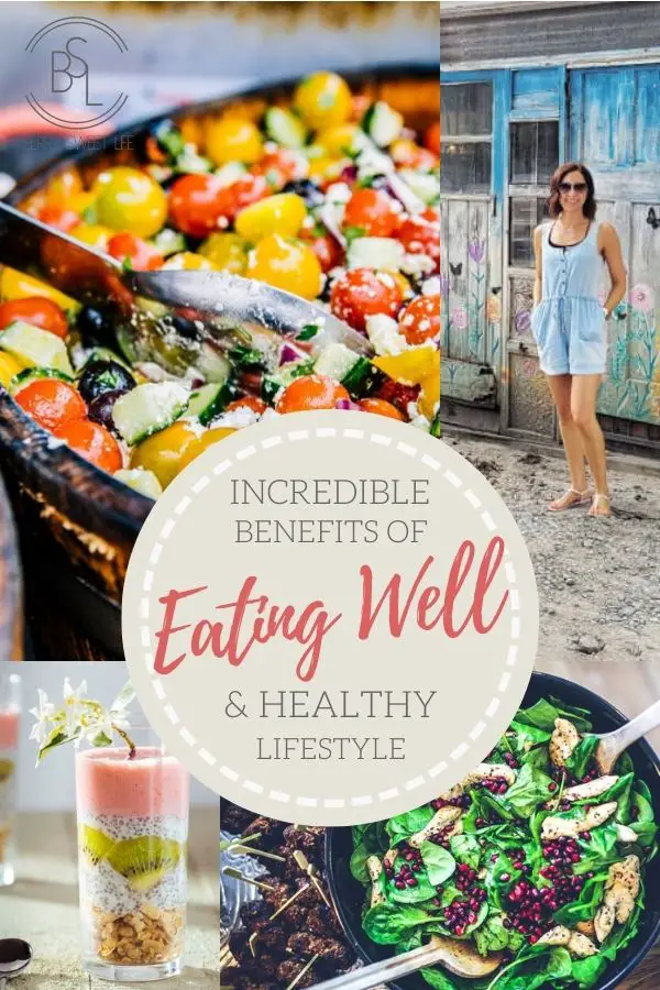 Incredible Health Benefits of Eating Well | berrysweetlife.com